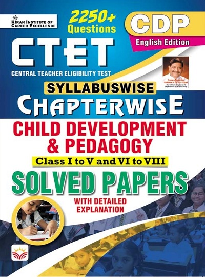 CTET CDP Syllabuswise Chapterwise Child Development and Pedagogy Class 1 To 5 and Class 6 To 8 Solved Papers with Explanation (English Medium) (4835)