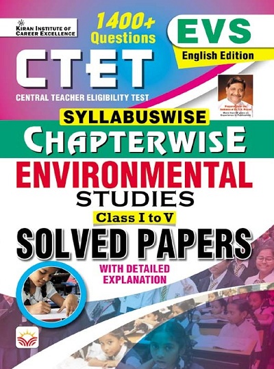 CTET Syllabuswise Chapterwise Environmental Studies Solved Papers for Class 1 To 5 EVS (English Medium) (4836)
