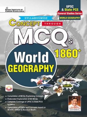 General Studies Series Concept Through MCQs World Geography for UPSC and State PCS (English Medium) (4862)