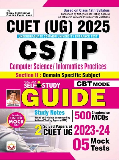 CUET UG 2025 CS IP Computer Section and Informatics Practices GUIDE with 500 Chapterwise MCQs + 5 Mock Tests (English Medium) (5312)