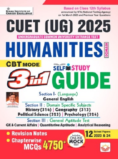 CUET UG Humanities 3 in 1 Self Study GUIDE Based on Latest 1 March 2025 Pattern, General Test + Domain Specific Humanities + General Aptitude Test (English Medium) (5331)