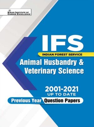 IFS Animal Husbandry and Veterinary Science 2001 to 2021 up to date Previous Years Question Papers (English Medium) Book Code : KQB 046