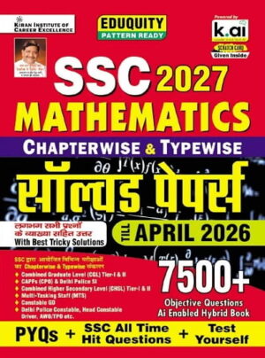 SSC Maths Chapterwise & Typewise PYQs Eduquity Pattern Ready with Smart Solutions PYQs + SSC All Time Hit & Test Yourself Total 7500+ Questions (Hindi Medium) (6013)