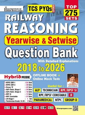 Railway Reasoning Yearwise & Setwise Question Bank 2018 to 2026 Solved Papers Top 275 Sets TCS PYQs (English Medium) (6062)