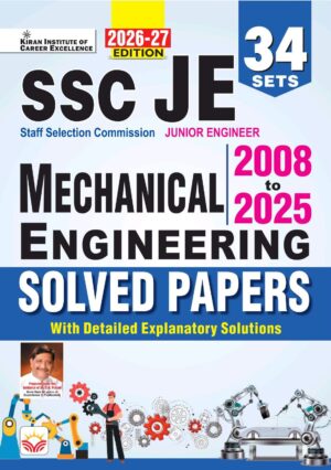 SSC JE Junior Engineer Mechanical Engineering 2008 to 2025 Solved Papers 2026-2027 Edition (English Medium) (6221)