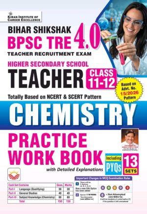BPSC TRE 4.0 Chemistry Class 11 to 12 Practice Work Book Based on NCERT and SCERT On Latest Pattern 2026-2027 Edition (English Medium) (6292)
