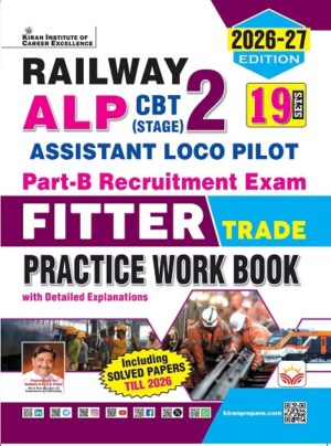 Railway ALP Fitter Trade CBT 2 Part – B Recruitment Exam Practice Work Book 2026 -2027 Edition (English Medium) (6311)